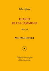 Diario di un cammino. 2: Metamorfosi