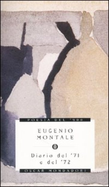 Diario del '71 e del '72 - Eugenio Montale