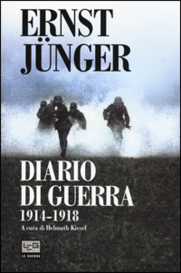 Diario di guerra 1914-1918 - Ernst Junger