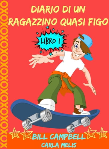 Diario di un ragazzino quasi figo - B Campbell