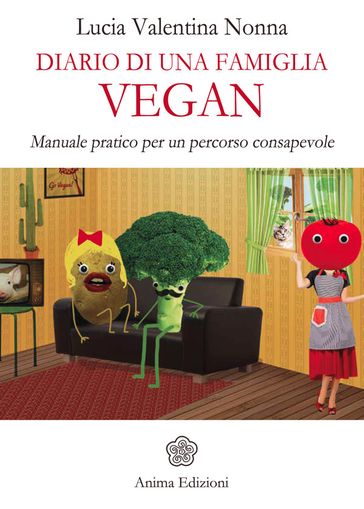Diario di una famiglia vegan - Lucia Valentina Nonna