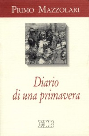 Diario di una primavera (1945) - Primo Mazzolari