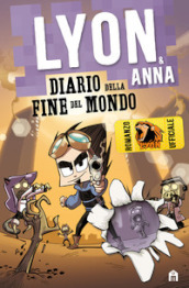 Diario della fine del mondo. Lyon & Anna