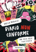 Diario non conforme. Dai voce alla tua storia