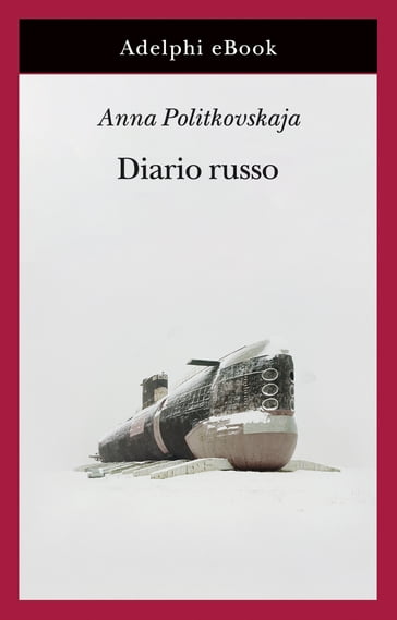 Diario russo - Anna Politkovskaja