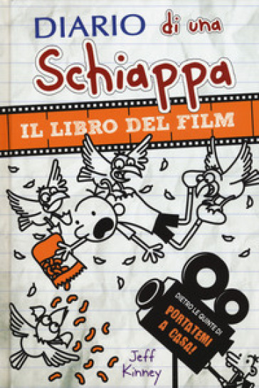 Diario di una schiappa. Il libro del film Portatemi a casa! - Jeff Kinney