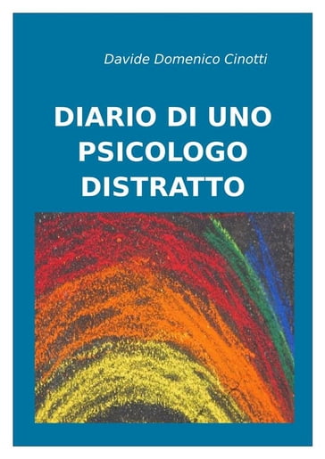 Diario di uno psicologo distratto - Davide Cinotti