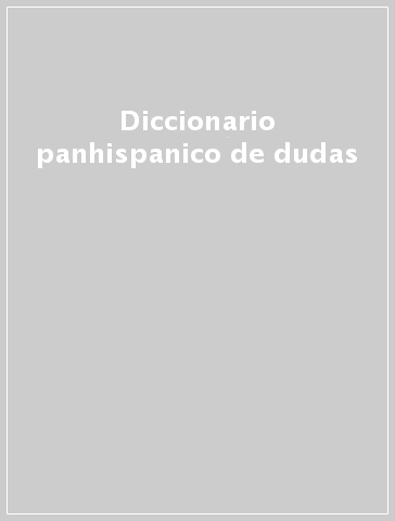 Diccionario panhispanico de dudas