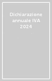 Dichiarazione annuale IVA 2024