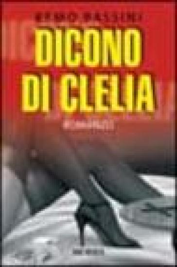 Dicono di Clelia - Remo Bassini