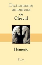 Dictionnaire Amoureux du cheval