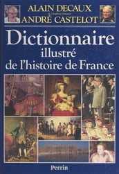 Dictionnaire illustré de l histoire de France