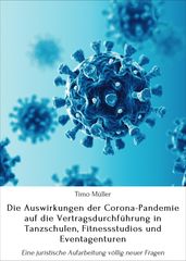 Die Auswirkungen der Corona-Pandemie auf die Vertragsdurchführung in Tanzschulen, Fitnessstudios und Eventagenturen