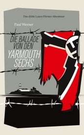 Die Ballade von den Yarmouth Sechs
