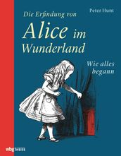 Die Erfindung von Alice im Wunderland