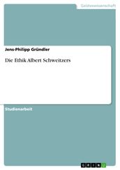 Die Ethik Albert Schweitzers