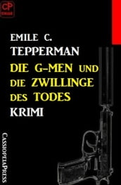 Die G-men und die Zwillinge des Todes: Krimi