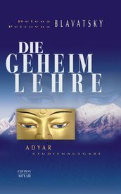 Die Geheimlehre - Adyar Studienausgabe