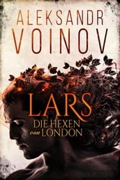 Die Hexen von London - Lars