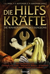 Die Hilfskräfte Die wahren Herren des Dungeons