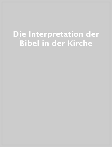 Die Interpretation der Bibel in der Kirche