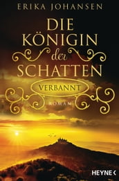 Die Königin der Schatten - Verbannt