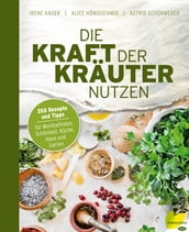 Die Kraft der Kräuter nutzen