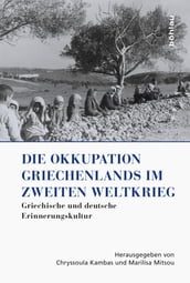 Die Okkupation Griechenlands im Zweiten Weltkrieg