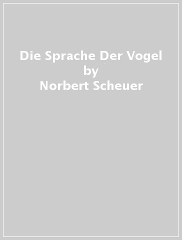 Die Sprache Der Vogel - Norbert Scheuer