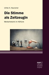 Die Stimme als Zeitzeugin Werberhetorik im Hörfunk