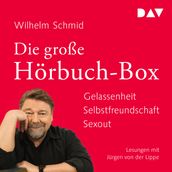 Die große Hörbuch-Box. Gelassenheit. Selbstfreundschaft. Sexout (Ungekürzt)