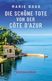 Die schöne Tote von der Côte d Azur