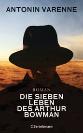 Die sieben Leben des Arthur Bowman