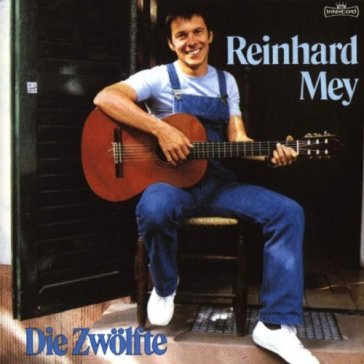 Die zwoelfte - REINHARD MEY