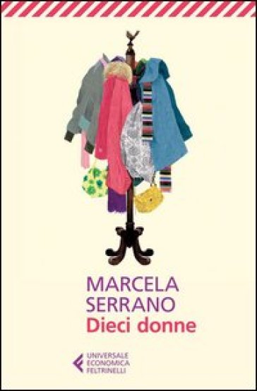 Dieci donne - Marcela Serrano