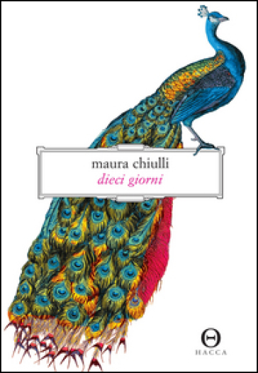 Dieci giorni - Maura Chiulli