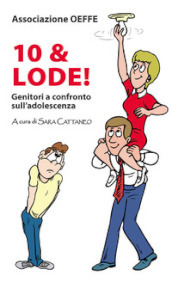 Dieci & lode! Genitori a confronto sull