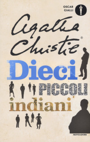 Dieci piccoli indiani (... e poi non rimase nessuno) - Agatha Christie