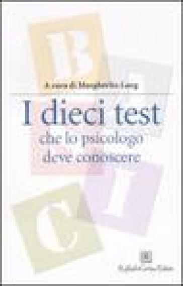 Dieci test che lo psicologo deve conoscere (I)