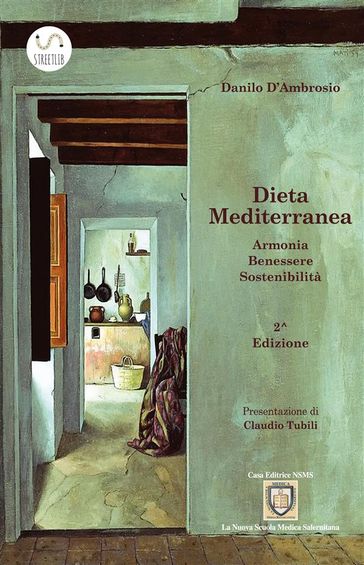 Dieta Mediterranea - Armonia, Benessere, Sostenibilità - Danilo D