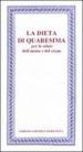 La Dieta di Quaresima. Per la salute dell anima e del corpo