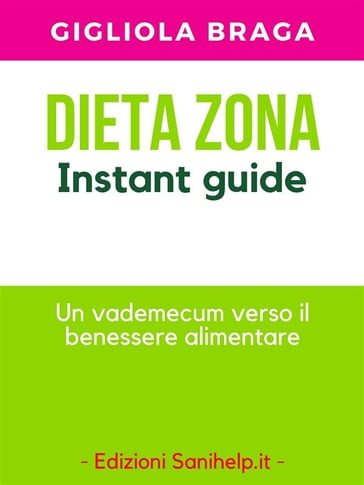 Dieta Zona. Instant Guide - Gigliola Braga