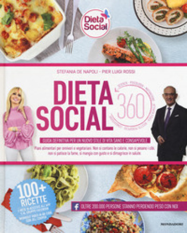 Dieta social. Guida definitiva per un nuovo stile di vita sano e consapevole. Con app - Stefania De Napoli - Pier Luigi Rossi