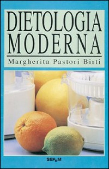 Dietologia - Margherita Pastori Birti