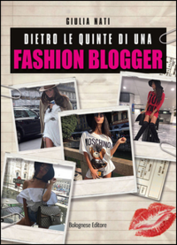 Dietro le quinte di una fashion blogger - Giulia Nati