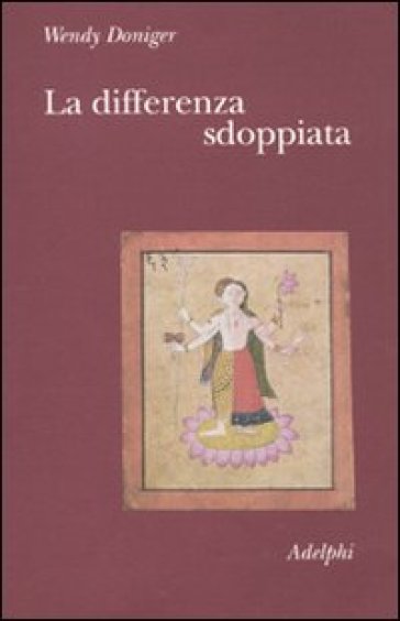 Differenza sdoppiata (La) - Wendy Doniger