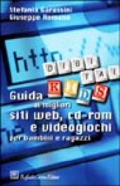 Digital Kids. Guida ai migliori siti web, cd-rom e videogiochi per bambini e ragazzi