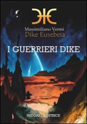 Dike Eusebeia. I guerrieri Dike