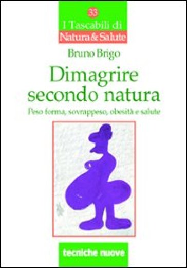 Dimagrire secondo natura - Bruno Brigo