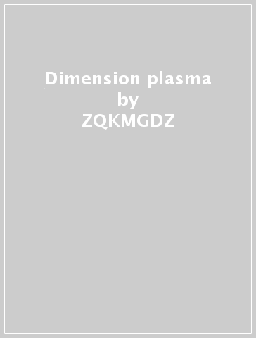Dimension plasma - ZQKMGDZ